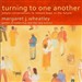 Turning to One Another: Simple Conversations to Restore Hope to the Future